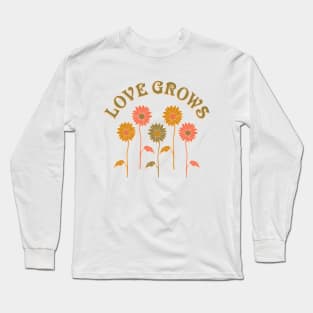 LOVE GROWS Long Sleeve T-Shirt